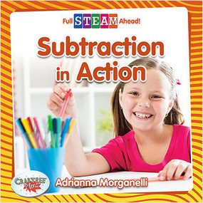 Subtraction in Action by Adrianna Morganelli, 9780778762331