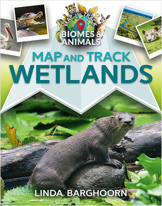 Map and Track Wetlands by Linda Barghoorn, 9780778761860