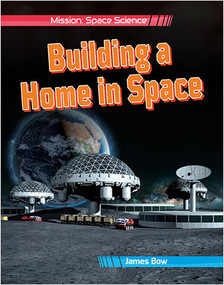 Building a Home in Space by James Bow, 9780778753841