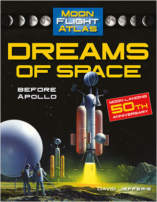 Dreams of Space: Before Apollo (Before Apollo) by David Jefferis, 9780778754084