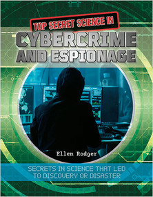 Top Secret Science in Cybercrime and Espionage by Ellen Rodger, 9780778759928
