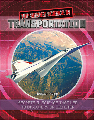 Top Secret Science in Transportation by Megan Kopp, 9780778759973
