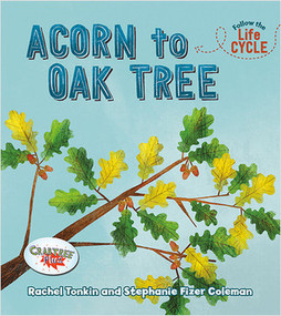 Acorn to Oak Tree - 9780778763796 by Rachel Tonkin, Stephanie Fizer Coleman, 9780778763796