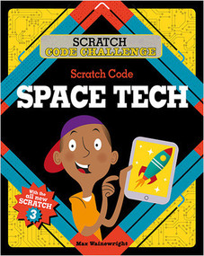 Scratch Code Space Tech by Max Wainewright, 9780778765417