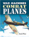 Combat Planes by David West, David West, 9780778766667
