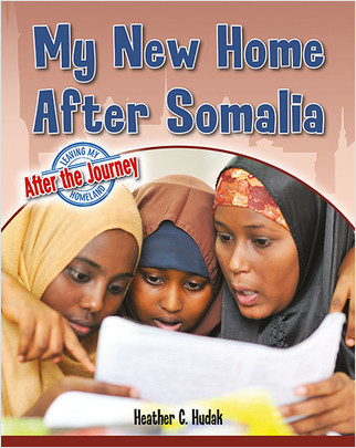 My New Home After Somalia by Heather C. Hudak, 9780778764977