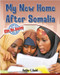 My New Home After Somalia by Heather C. Hudak, 9780778764977