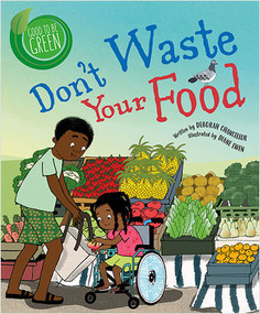 Don't Waste Your Food by Deborah Chancellor, Diane Ewen, 9780778772811
