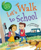 Let's Walk to School by Deborah Chancellor, Diane Ewen, 9780778772835