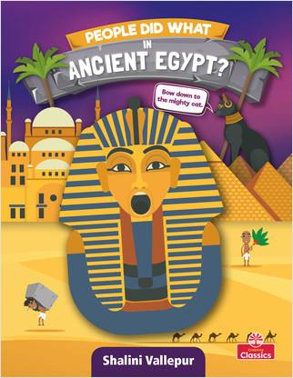 People Did What in Ancient Egypt? by Shalini Vallepur, 9780778774198