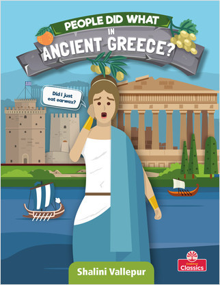 People Did What in Ancient Greece? by Shalini Vallepur, 9780778774204