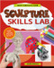 Sculpture Skills Lab by Sandee Ewasiuk, 9780778768456