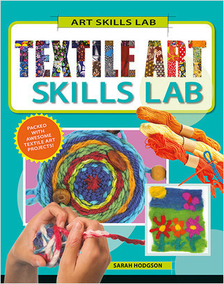 Textile Art Skills Lab by Sarah Hodgson, 9780778768463