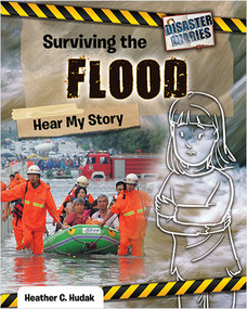 Surviving the Flood: Hear My Story (Hear My Story) by Heather C. Hudak, 9780778769897