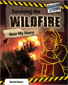 Surviving the Wildfire: Hear My Story (Hear My Story) by Sarah Eason, 9780778771111