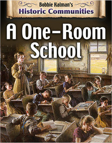 A One-Room School (revised edition) by Bobbie Kalman, 9780778773115