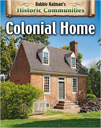 Colonial Home (revised edition) by Bobbie Kalman, 9780778773139