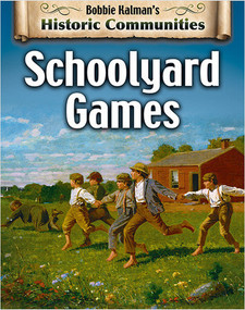 Schoolyard Games (revised edition) by Bobbie Kalman, 9780778773160