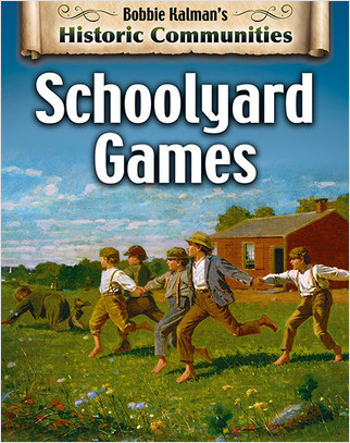 Schoolyard Games (revised edition) by Bobbie Kalman, 9780778773160