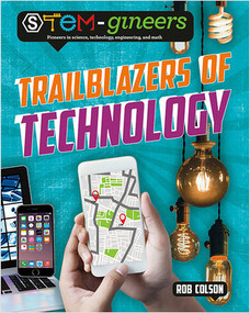 Trailblazers of Technology - 9780778758259 by Rob Colson, 9780778758259