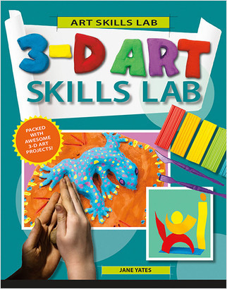 3-D Art Skills Lab - 9780778752257 by Jane Yates, 9780778752257