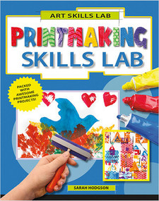 Printmaking Skills Lab - 9780778752370 by Sarah Hodgson, 9780778752370