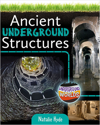 Ancient Underground Structures - 9780778761280 by Natalie Hyde, 9780778761280