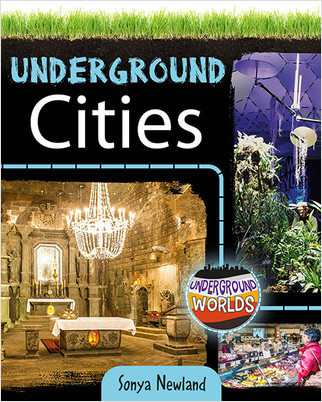 Underground Cities - 9780778761624 by Sonya Newland, 9780778761624