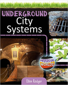 Underground City Systems - 9780778761631 by Ellen Rodger, 9780778761631