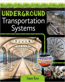Underground Transportation Systems - 9780778761655 by Simon Rose, 9780778761655