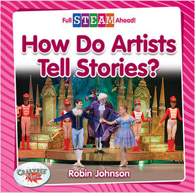 How Do Artists Tell Stories? - 9780778762706 by Robin Johnson, 9780778762706