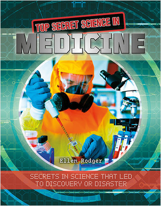 Top Secret Science in Medicine - 9780778760320 by Ellen Rodger, 9780778760320