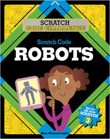 Scratch Code Robots - 9780778765677 by Max Wainewright, 9780778765677