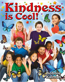 Kindness is Cool! - 9780778767183 by Bobbie Kalman, 9780778767183