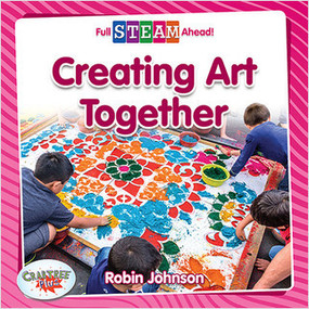 Creating Art Together - 9780778764601 by Robin Johnson, 9780778764601
