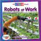 Robots at Work - 9780778764526 by Cynthia O‘Brien, 9780778764526
