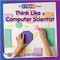 Think Like a Computer Scientist - 9780778764533 by Cynthia O‘Brien, 9780778764533