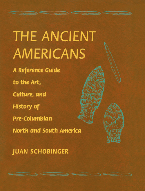 Ancient Americans by Juan Schobinger, 9780765680341