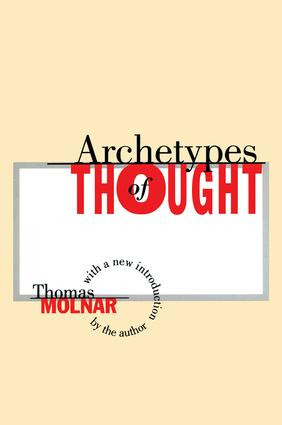 Archetypes of Thought - 9781560008484 by Thomas Molnar, 9781560008484