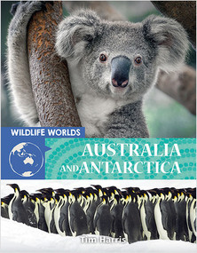 Wildlife Worlds Australia and Antarctica - 9780778776857 by Tim Harris, 9780778776857