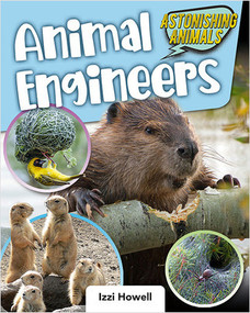 Animal Engineers - 9780778769361 by Izzi Howell, 9780778769361