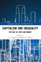 Capitalism and Inequality (The Role of State and Market) - 9780367534738 by G.P. Manish, Stephen C. Miller, 9780367534738