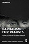 Capitalism for Realists (Virtues and Vices of the Modern Economy) by Tibor Rutar, 9781032305929