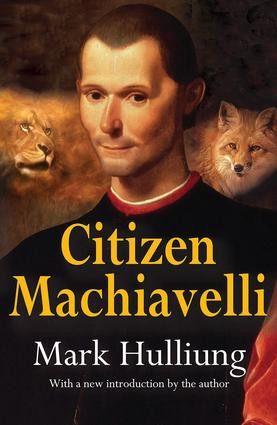 Citizen Machiavelli - 9781412854054 by Mark Hulliung, 9781412854054