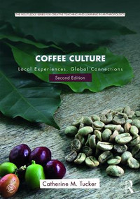 Coffee Culture (Local Experiences, Global Connections) - 9781138933033 by Catherine M. Tucker, 9781138933033
