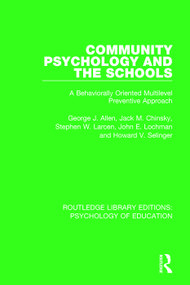 Community Psychology and the Schools (A Behaviorally Oriented Multilevel Approach) - 9781138285514 by George J. Allen, Jack M. Chinsky, Stephen W. Larcen, John E. Lochman, Howard V. Selinger, 9781138285514