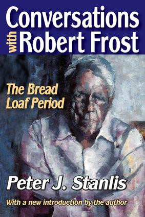 Conversations with Robert Frost (The Bread Loaf Period) - 9781412810715 by Peter Stanlis, 9781412810715