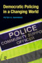 Democratic Policing in a Changing World by Peter K. Manning, 9781594515460