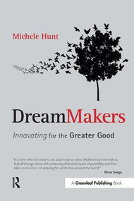 DreamMakers (Innovating for the Greater Good) - 9781783535682 by Michele Hunt, 9781783535682