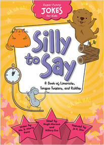 Silly To Say by Sequoia Kids Media, 9781649967145